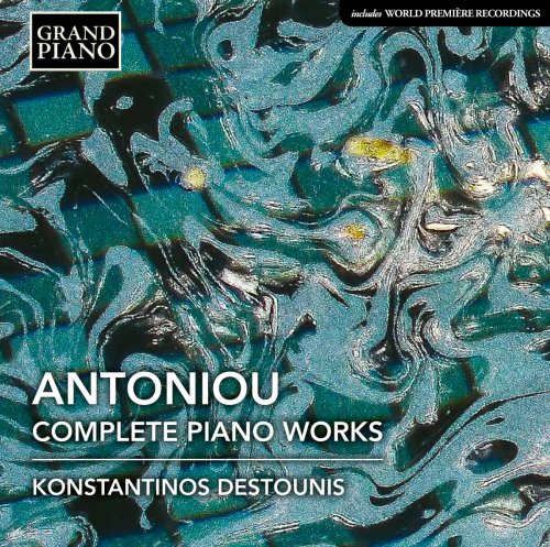 Konstantinos Destounis - Antoniou: Complete Piano Works (2018)