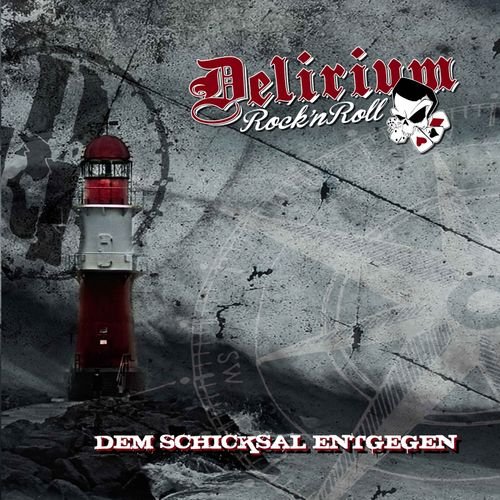 Delirium Rock’n Roll - Dem Schicksal entgegen (2018)