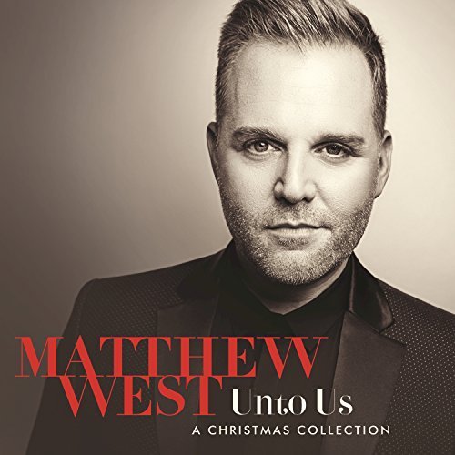 Matthew West - Unto Us: A Christmas Collection (2016) Lossless