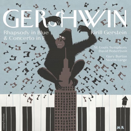 Kirill Gerstein - The Gershwin Moment: Rhapsody in Blue & Concerto (2018) [Hi-Res]