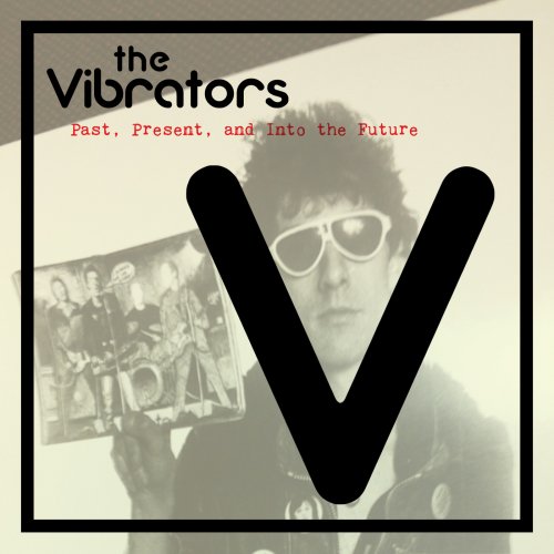 The Vibrators - Past, Present, and Into The Future (2018)