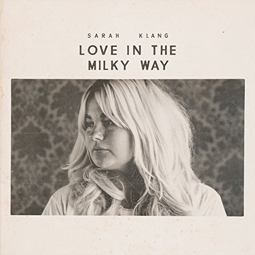 Sarah Klang - Love In The Milky Way (2018)