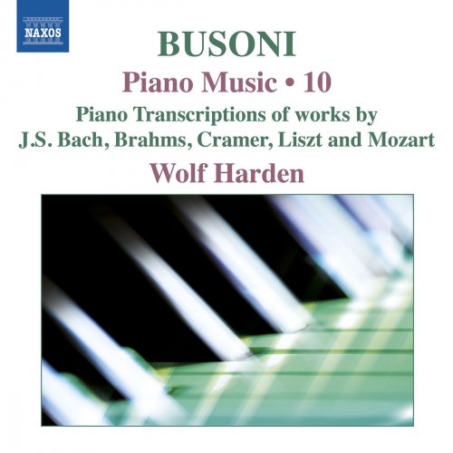 Wolf Harden - Busoni: Piano Music, Vol. 10 (2018) [Hi-Res]