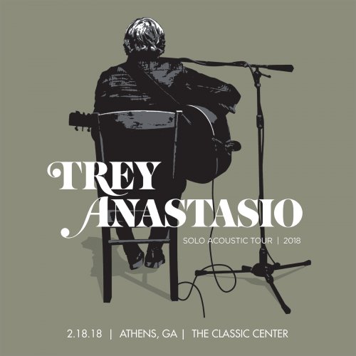 Trey Anastasio - 2018-02-18 The Classic Center, Athens, GA (2018)