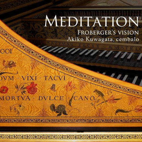 Akiko Kuwagata - Meditation: Froberger's Vision (2018) [Hi-Res]