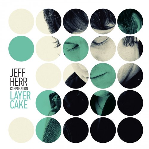 Jeff Herr Corporation - Layer Cake (2014) Lossless
