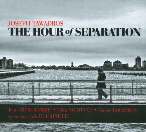 Joseph Tawadros - The Hour of Separation (2010) [CD-Rip]