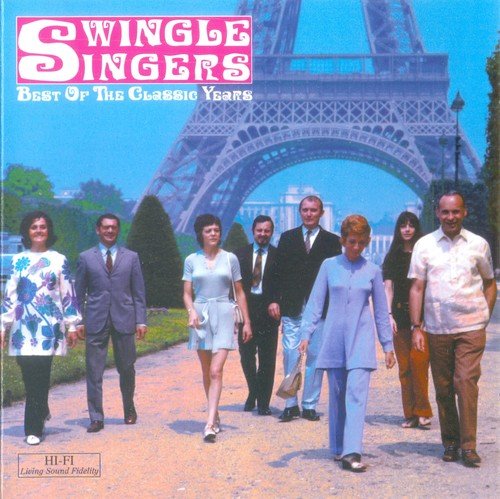 Swingle Singers - Best Of The Classic Years (2003)