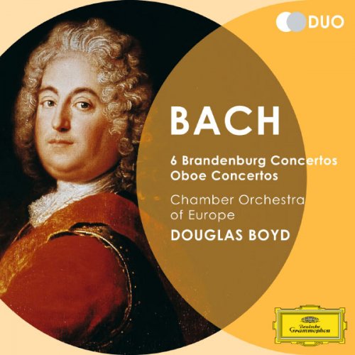 Douglas Boyd & Chamber Orchestra of Europe - Bach, J.S.: 6 Brandenburg Concertos; Oboe Concertos (2011)
