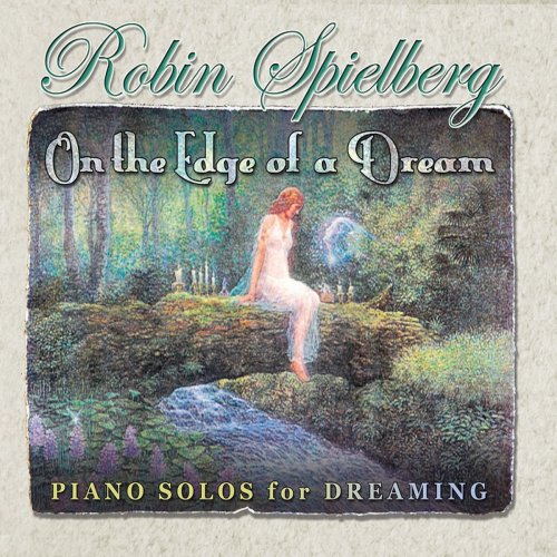 Robin Spielberg - On the Edge of a Dream (2018)