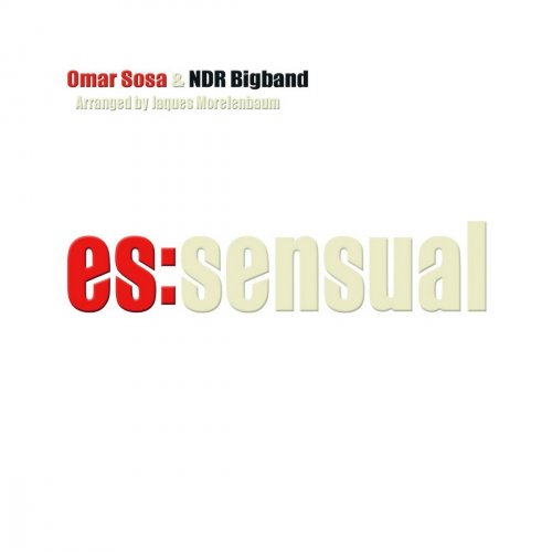 Omar Sosa & NDR Bigband - Es:sensual (2018)