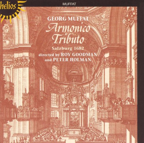The Parley of Instruments, Roy Goodman, Peter Holman - Georg Muffat: Armonico Tributo (2005)