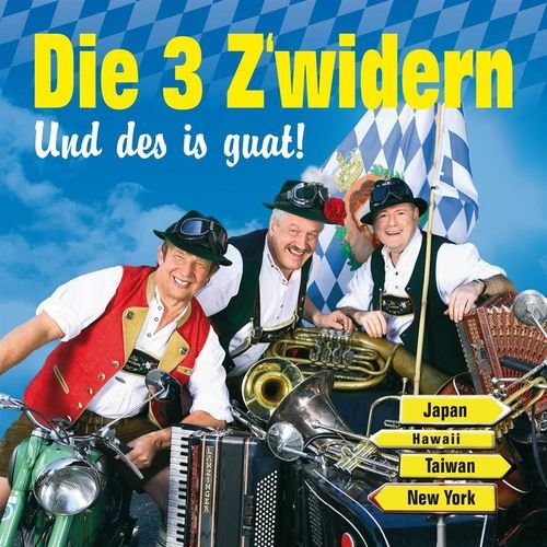 Die 3 Zwidern - Und des is guat (2010)