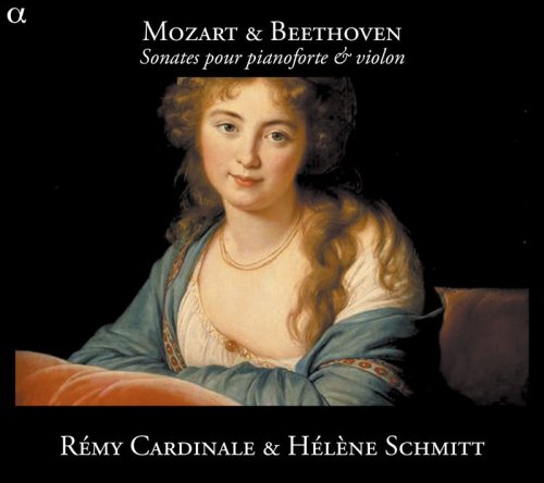 Rémy Cardinale & Hélène Schmitt - Mozart & Beethoven: Sonates pour pianoforte & violon (2011) [Hi-Res]