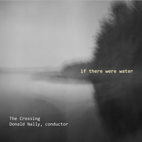 The Crossing, Donald Nally - If There Were Water (2018)