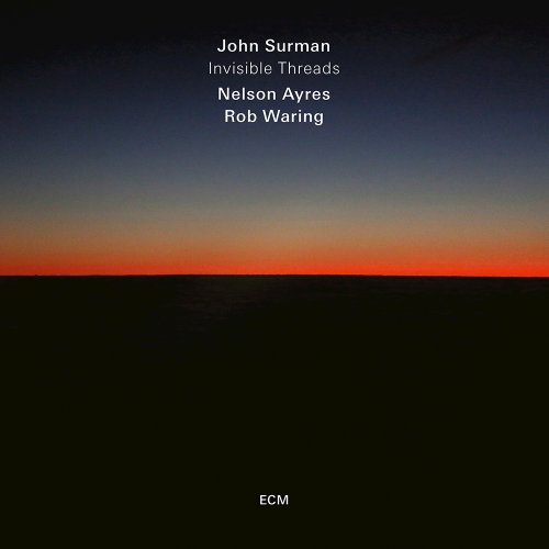 John Surman - Invisible Threads (2018) [CD Rip]