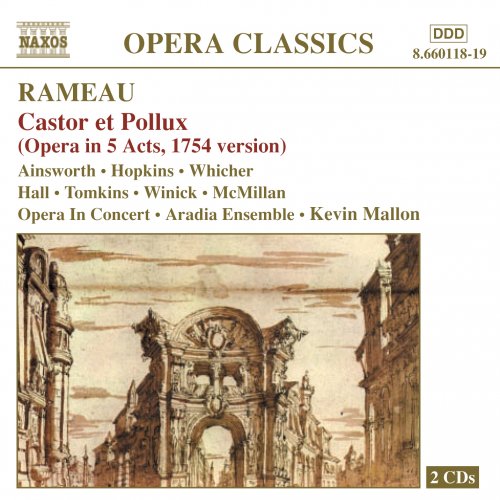 Aradia Ensemble & Kevin Mallon - Rameau: Castor Et Pollux (1754 Version) (2004)