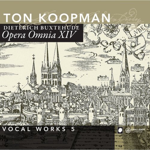 Ton Koopman & Amsterdam Baroque Orchestra - Buxtehude: Opera Omnia XIV - Vocal Works, Vol. 5 (2011)