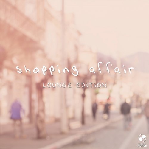 VA - Shopping Affair Lounge Edition (2018)