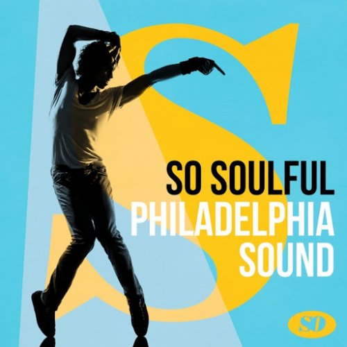 VA - So Soulful: Philadelphia Sound (2018)