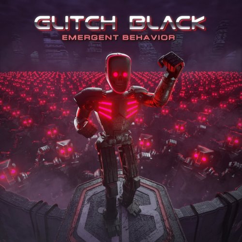 Glitch Black - Emergent Behavior (2018) [Hi-Res]