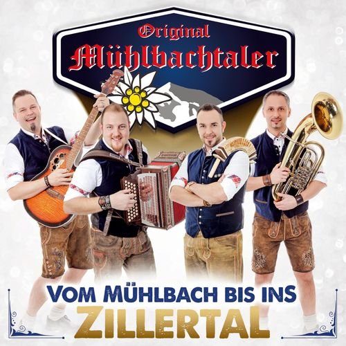 Original Mühlbachtaler - Vom Mühlbach bis ins Zillertal (2018)