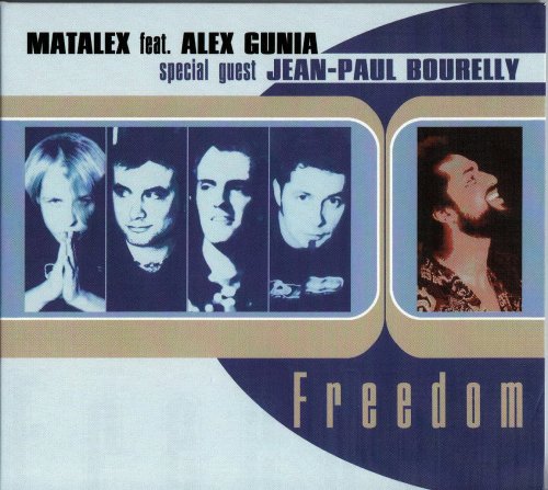 Matalex Feat. Alex Gunia, Special Guest Jean-Paul Bourelly - Freedom (2002)