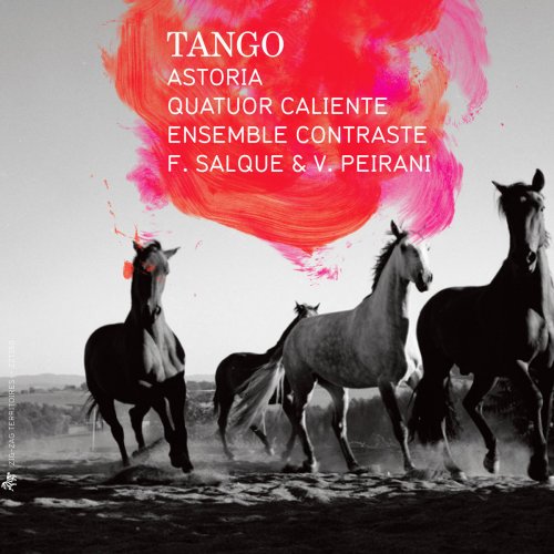 Ensemble Contraste, Vincent Peirani, Francois Salque, Quatuor Caliente & Astoria - Tango (2014)