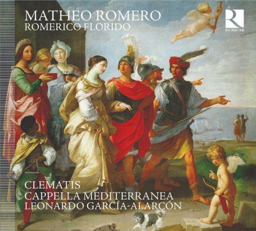 Cappella Mediterranea, Leonardo García-Alarcón & Clematis - Romero: Romerico Florido (2010)