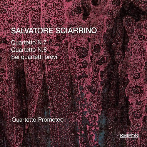 Quartetto Prometeo - Salvatore Sciarrino - String Quartets (2013)