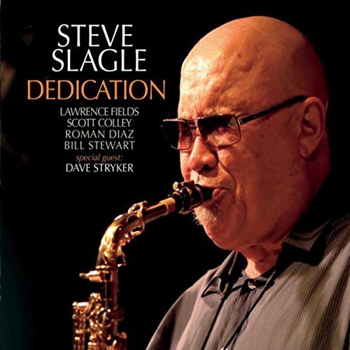 Steve Slagle - Dedication (2018)