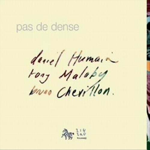 Daniel Humair, Tony Malaby, Bruno Chevillon - Pas de Dense (2010) CD Rip