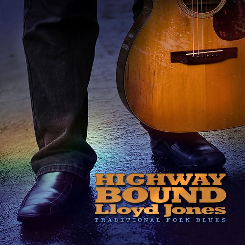 Lloyd Jones - Highway Bound (2011) FLAC