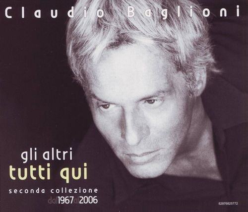 Claudio Baglioni - Gli altri tutti qui: Seconda collezione dal 1967 al 2006 (3CD) (2006)