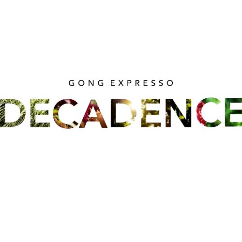 Gong Expresso - Decadence (2018)