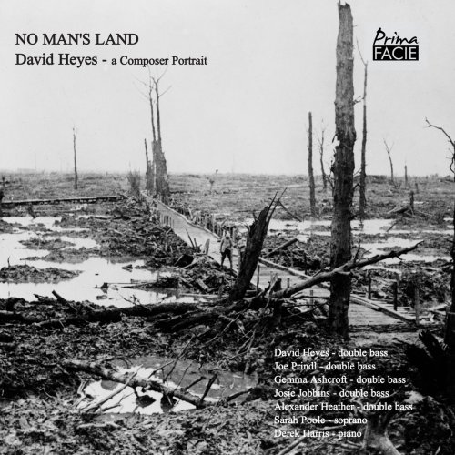 David Heyes, Joe Prindl, Gemma Ashcroft - No Man's Land (A Composer Portrait) (2018)