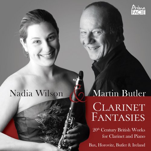 Nadia Wilson & Martin Butler - Clarinet Fantasies: 20th Century British Works for Clarinet and Piano (2018)