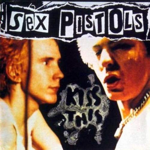 Sex Pistols - Kiss This (1992)