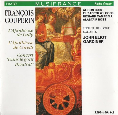 John Eliot Gardiner - Francois Couperin: L'Apotheose de Lully; L'Apotheose de Corelli; Concert "Dans le Gout Theatral" (1990)