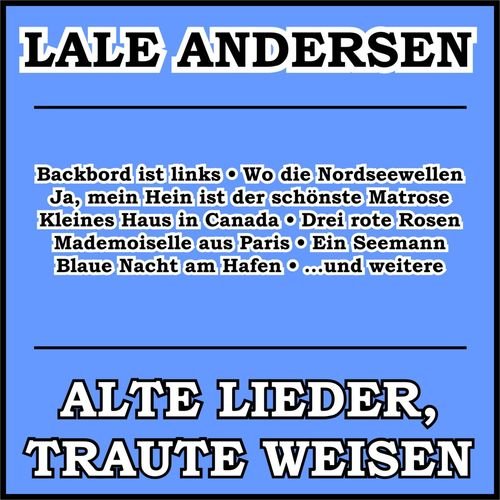 Lale Andersen - Alte Lieder, Traute Weisen (2018)
