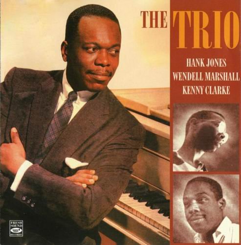 Hank Jones, Wendell Marshall, Kenny Clarke - The Trio (2008)