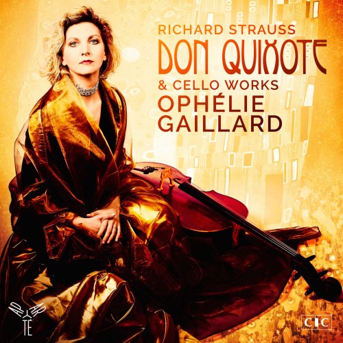 Ophélie Gaillard - Strauss: Don Quixote & Cello Works (2018) [Hi-Res]