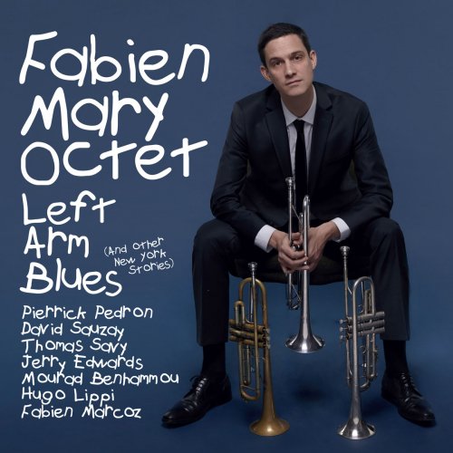 Fabien Mary - Left Arm Blues (And Other New York Stories) (2018) [Hi-Res]