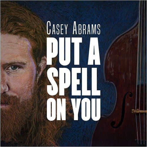 Casey Abrams - Put A Spell On You (2018)