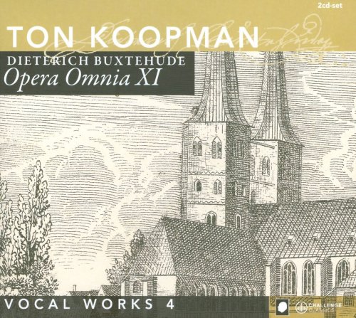 Ton Koopman - Buxtehude: Opera Omnia XI - Vocal Works 4 (2009)