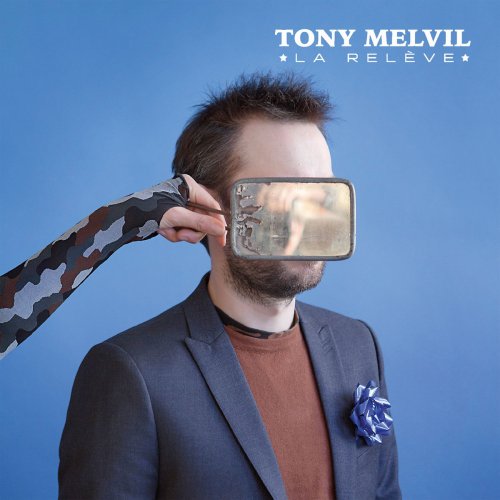 Tony Melvil - La relève (2018) [Hi-Res]