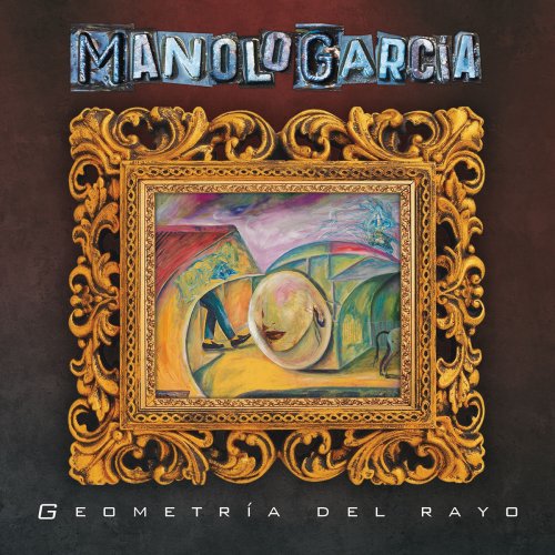 Manolo Garcia - Geometría del Rayo (2018) [Hi-Res]