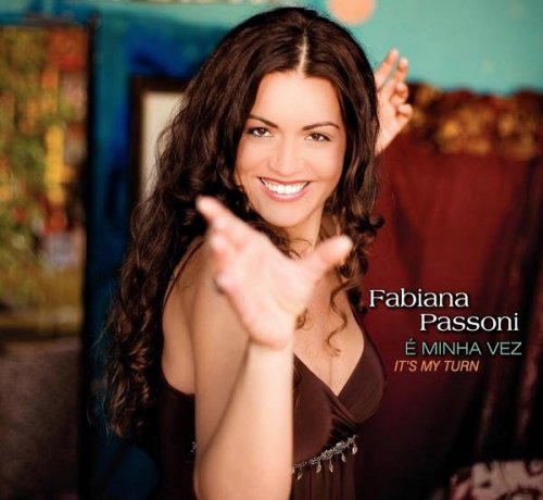 Fabiana Passoni - E Minha Vez (2007)