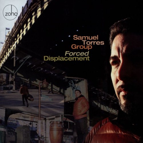 Samuel Torres Group - Forced Displacement (2014)