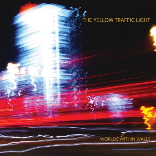 The Yellow Traffic Light - Worlds Within Walls (2018)